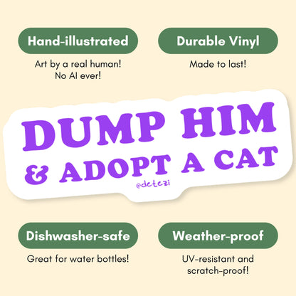 Dump Him and Adopt a Cat Vinyl Sticker