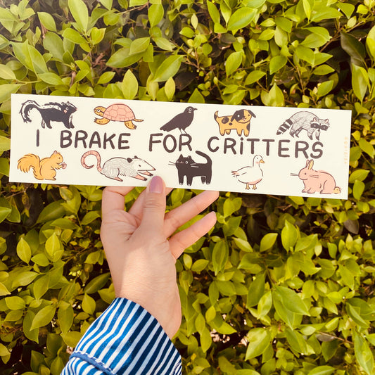 I Brake for Critters Bumper Sticker