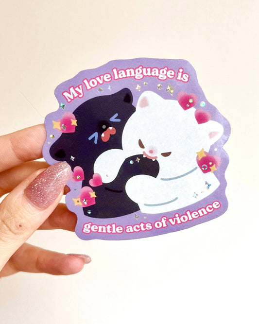 My Love Language is Gentle Acts of Violence