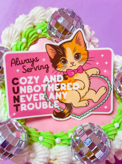 The Hissin' Kitten - Always Serving C.U.N.T. Kitty Sticker!