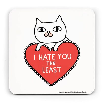 Hate You The Least Cat Coaster by Gemma Correll